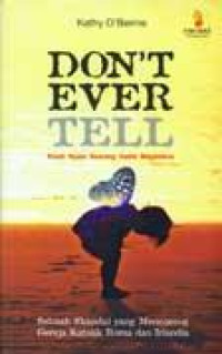 Image of Don't Ever Tell: kisah nyata seorang gadis magdalena